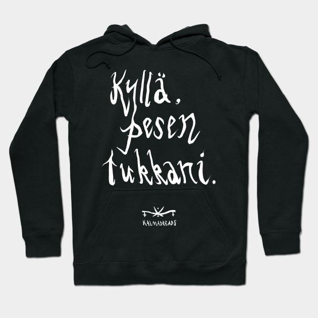 Kyllä, pesen tukkani. Hoodie by sederearts